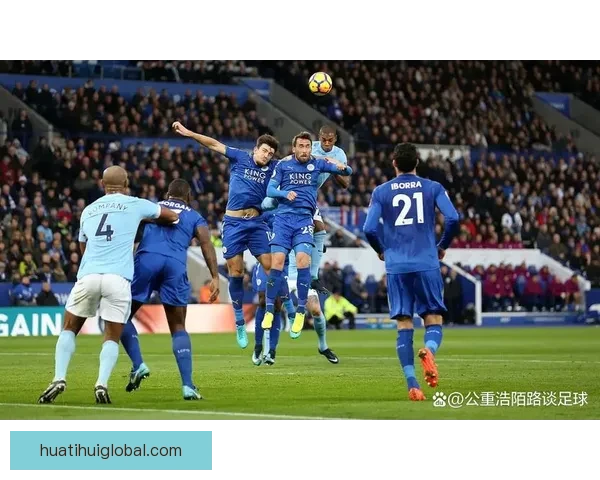 华体会深度解析英超赛季精彩对决与球队战术变化